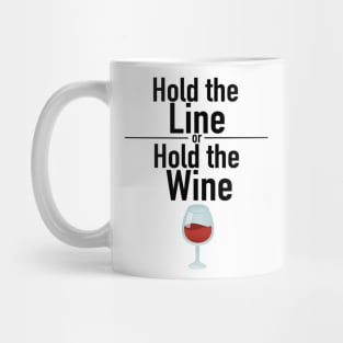 Hold the Line Mug